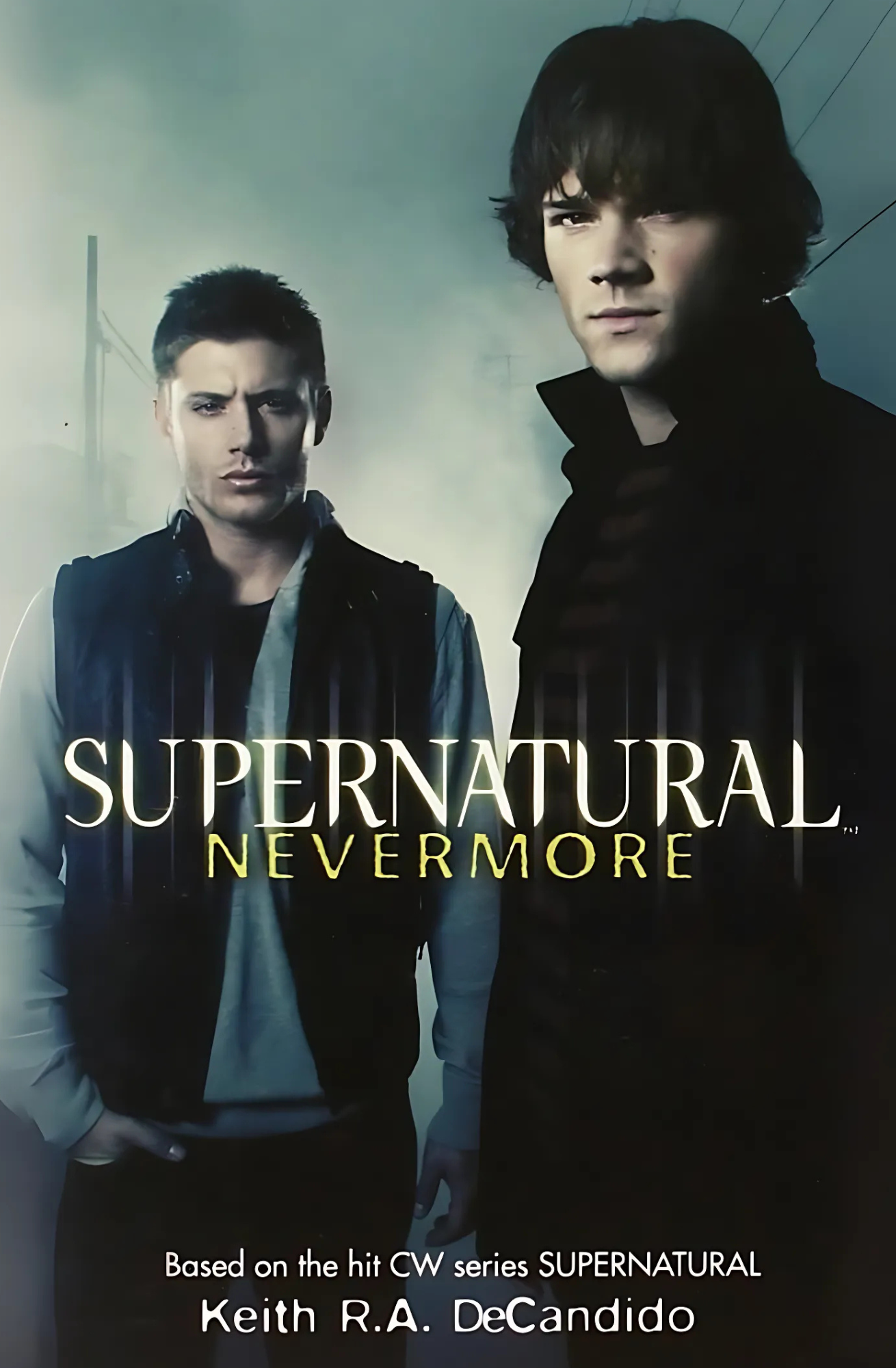 Supernatural: Nevermore Novel by Keith R. A. DeCandido