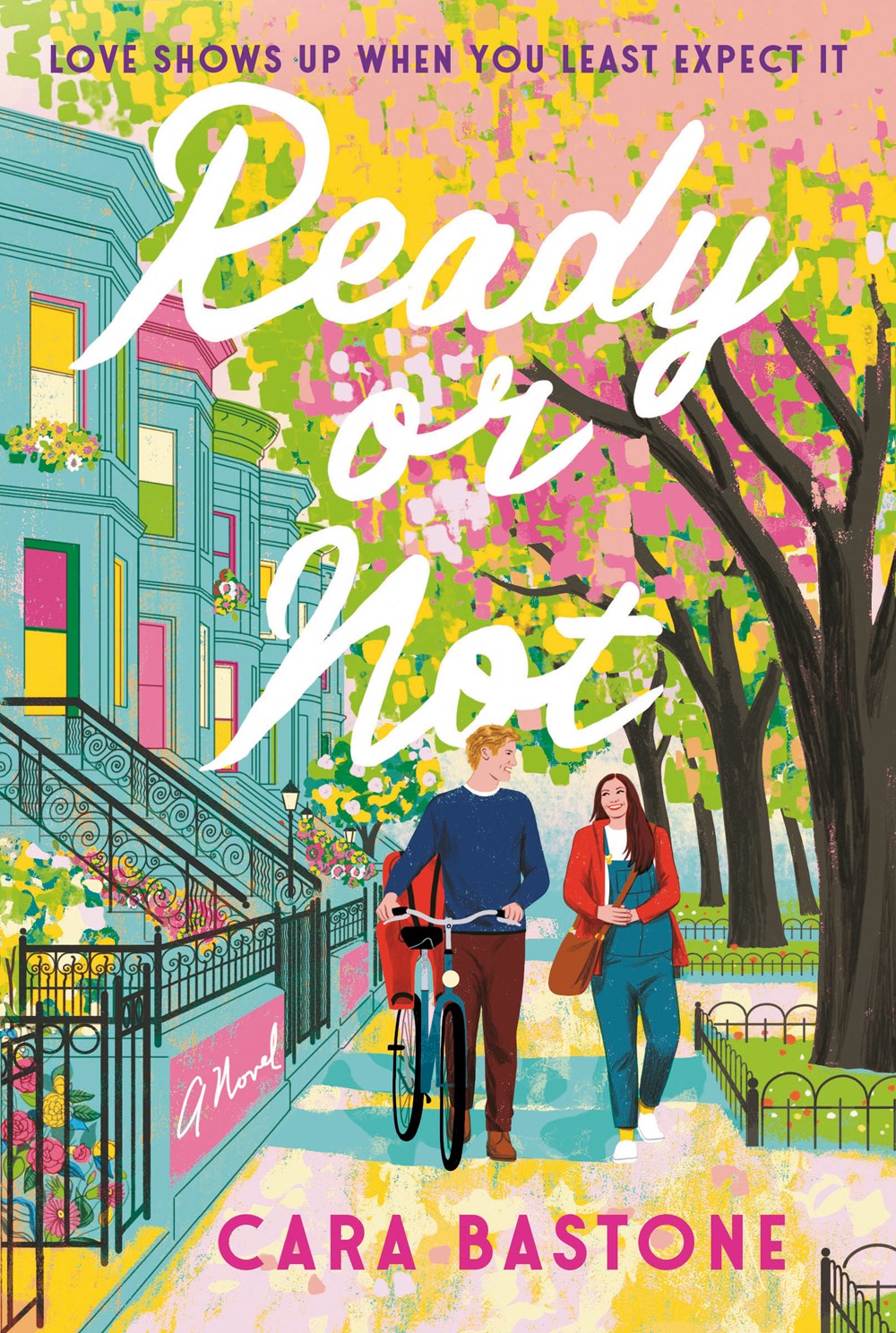 Ready Or Not: A Novel Book by Cara Bastone