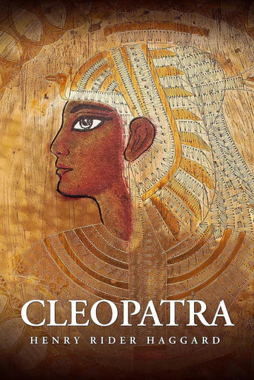 Cleopatra Novel by H. Rider Haggard