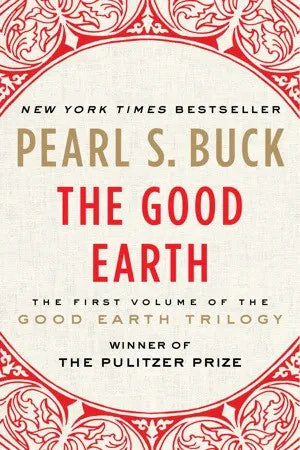 The Good Earth Novel by Pearl S. Buck
