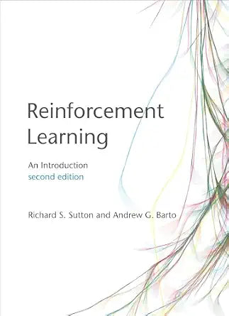 Reinforcement Learning: An Introduction by Sutton & Barto