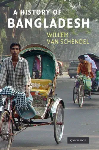 A History of Bangladesh Book by Willem van Schendel