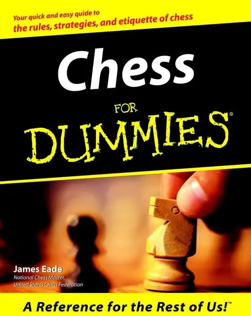 Chess For Dummies by James Eade