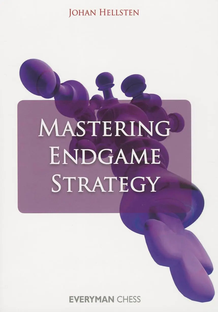 Mastering Endgame Strategy by Johan Hellsten