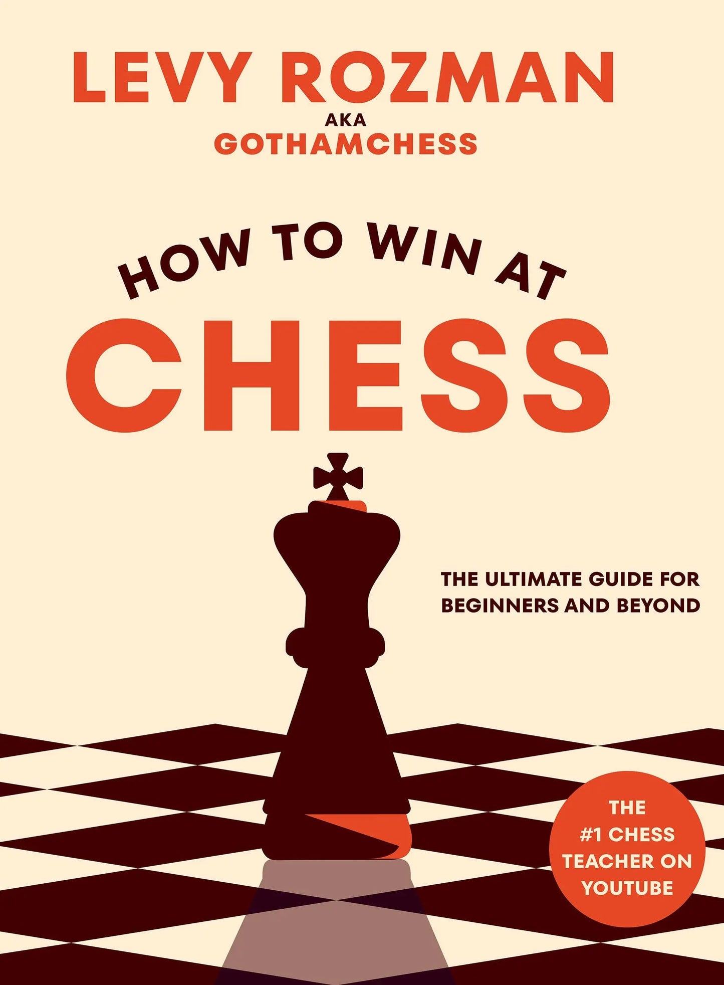 How to Win at Chess by Levy Rozman