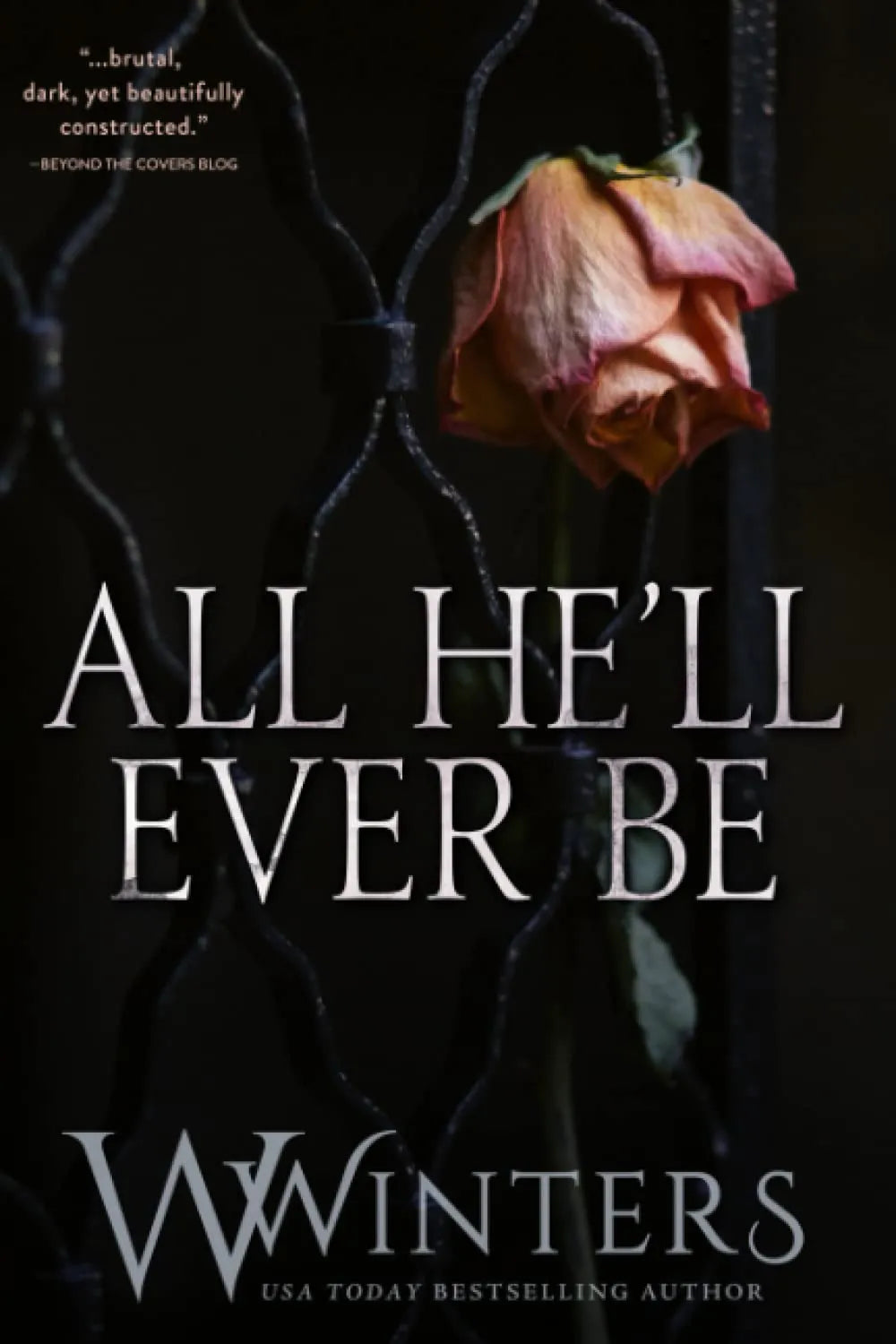 All He’ll Ever Be by W. Winters