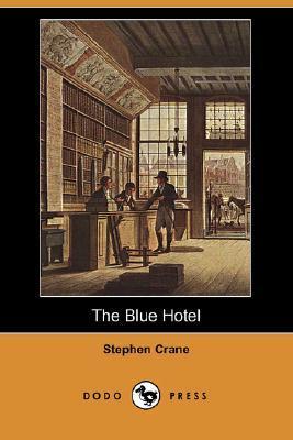 The Blue Hotel Short story by Stephen Crane