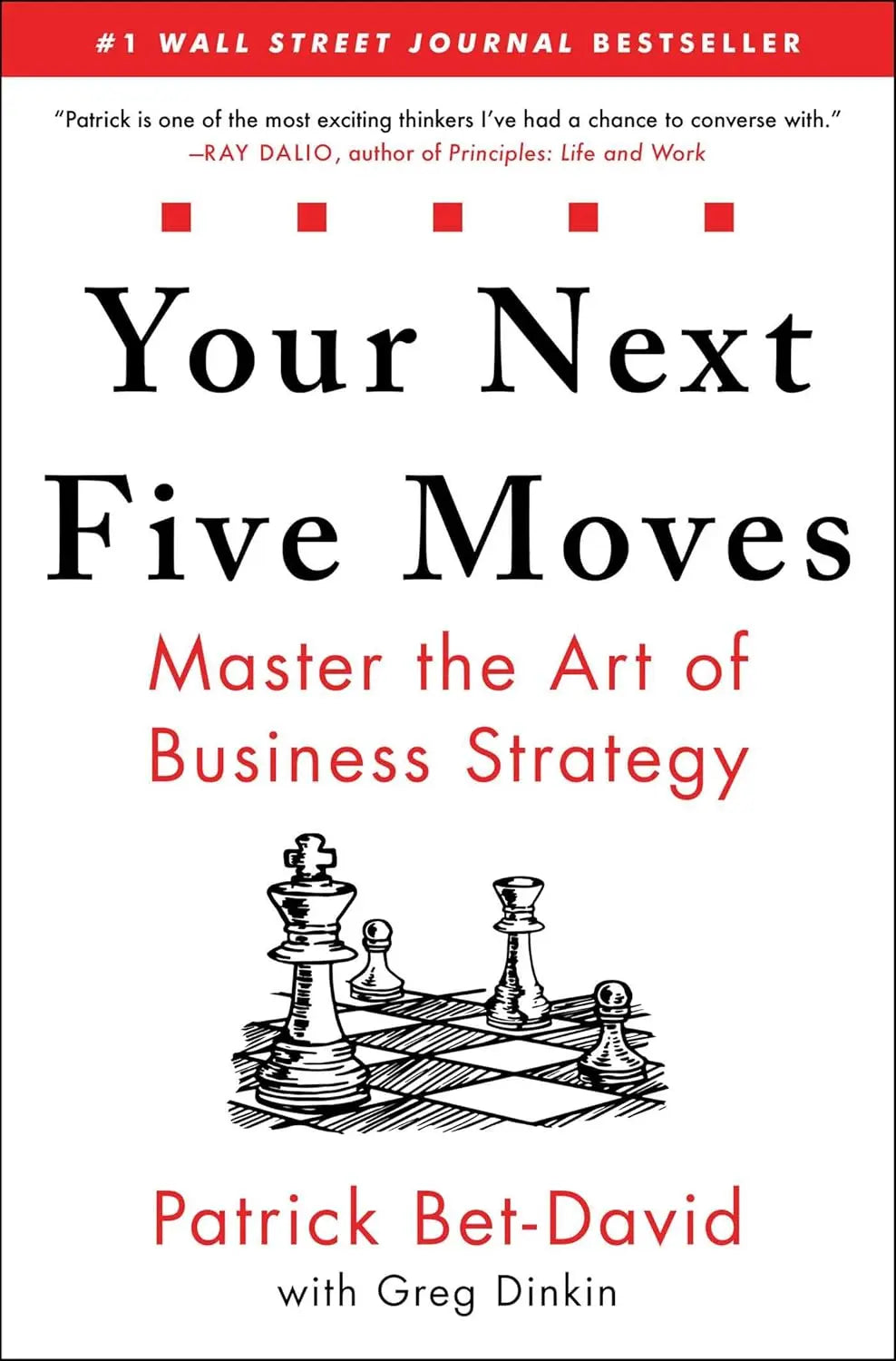 Your Next Five Moves by Greg Dinkin and Patrick Bet-David