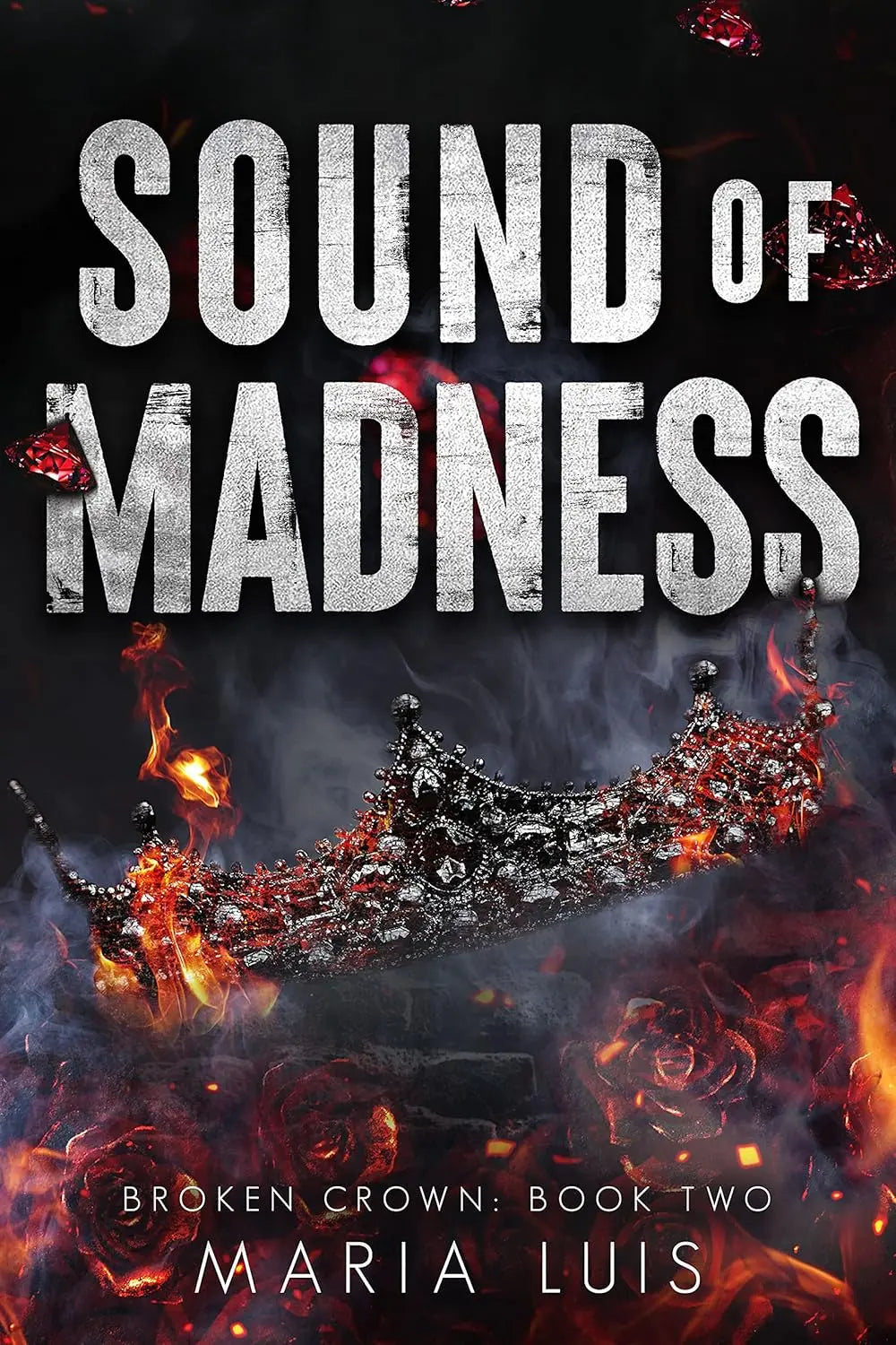Sound of Madness (Broken Crown, #2) by Maria Luis