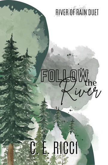 Follow the River by CE Ricci