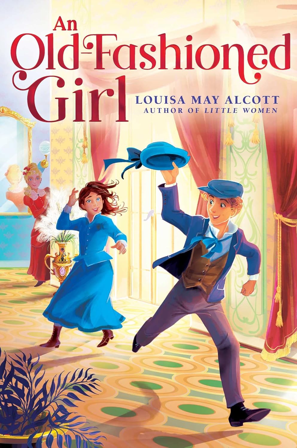 An Old-Fashioned Girl by Louisa May Alcott