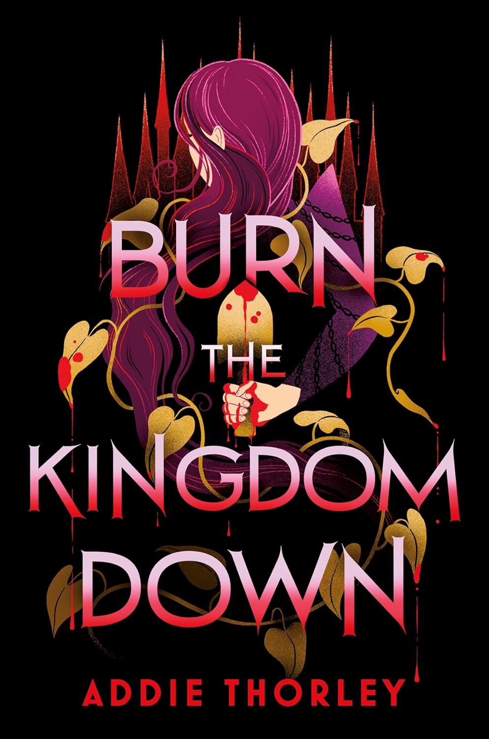 Burn the Kingdom Down Book by Addie Thorley