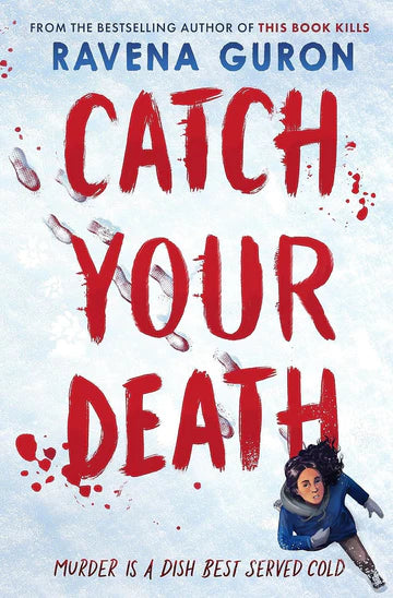 Catch Your Death Book by Ravena Guron