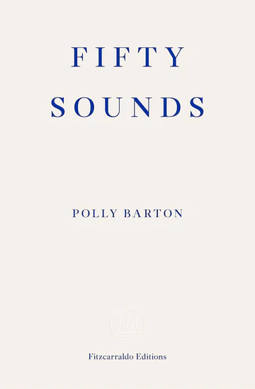 Fifty Sounds Book by Polly Barton
