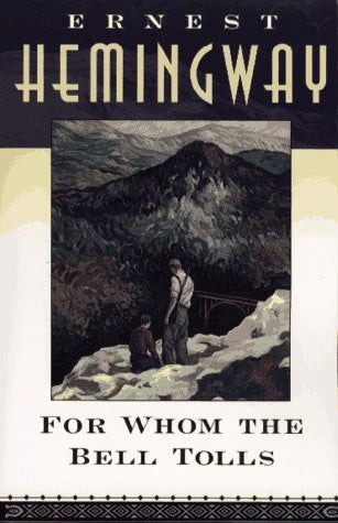 For Whom the Bell Tolls By Ernest Hemingway