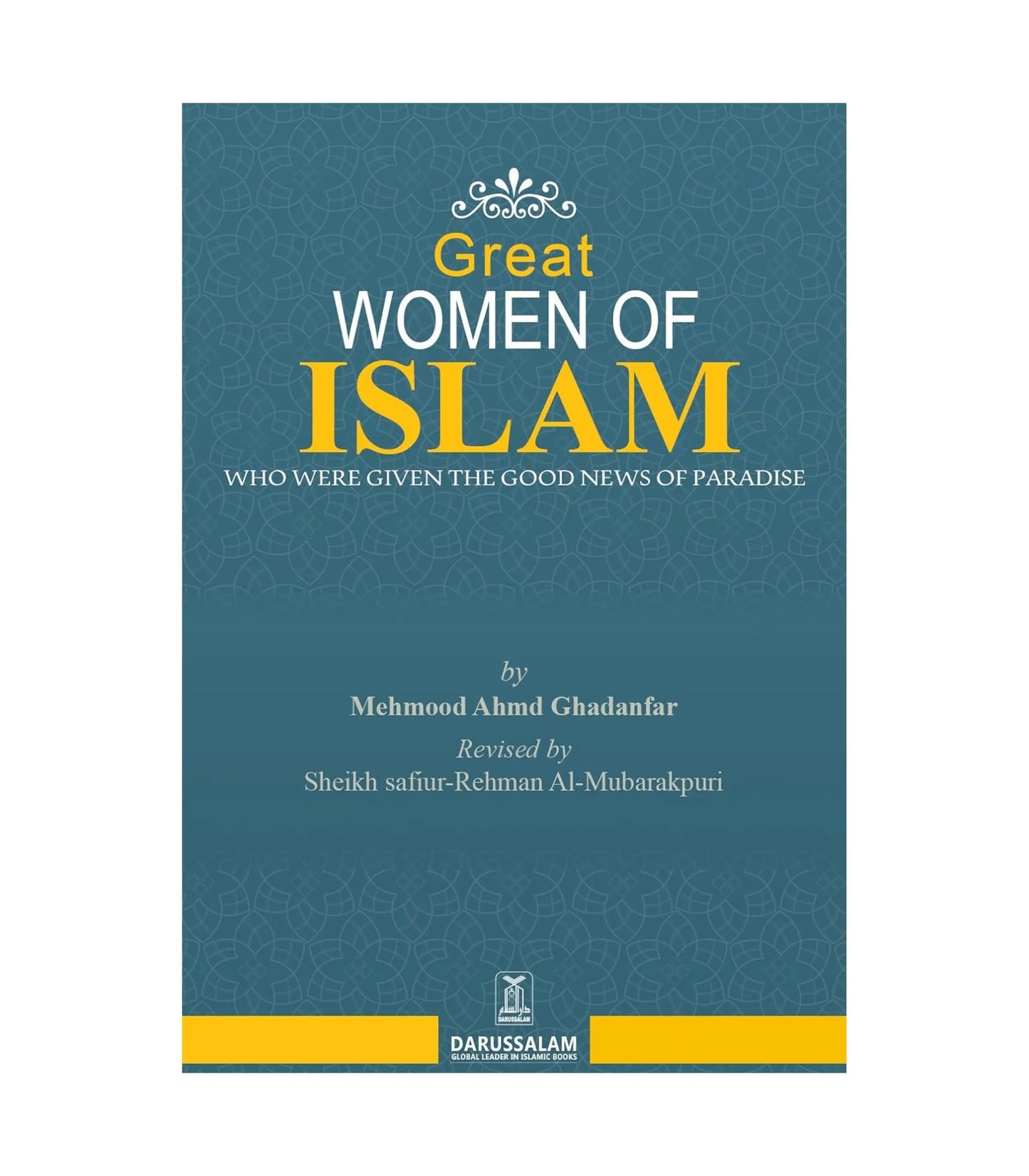 Great Women of Islam by Mahmood Ahmad Ghadanfar