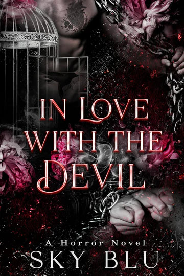 In Love with the Devil: A Horror Novel Novel by Sky Blu