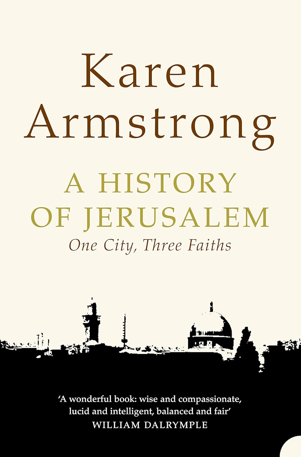 Jerusalem: One City, Three Faiths Book by Karen Armstrong