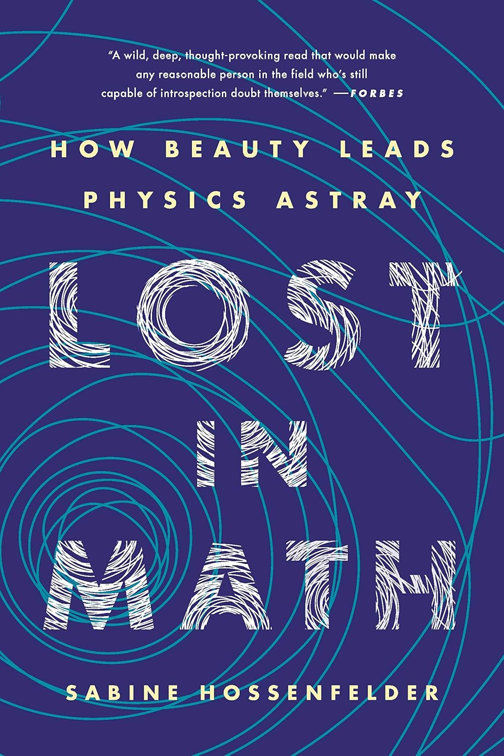 Lost in Math: How Beauty Leads Physics Astray Book by Sabine Hossenfelder