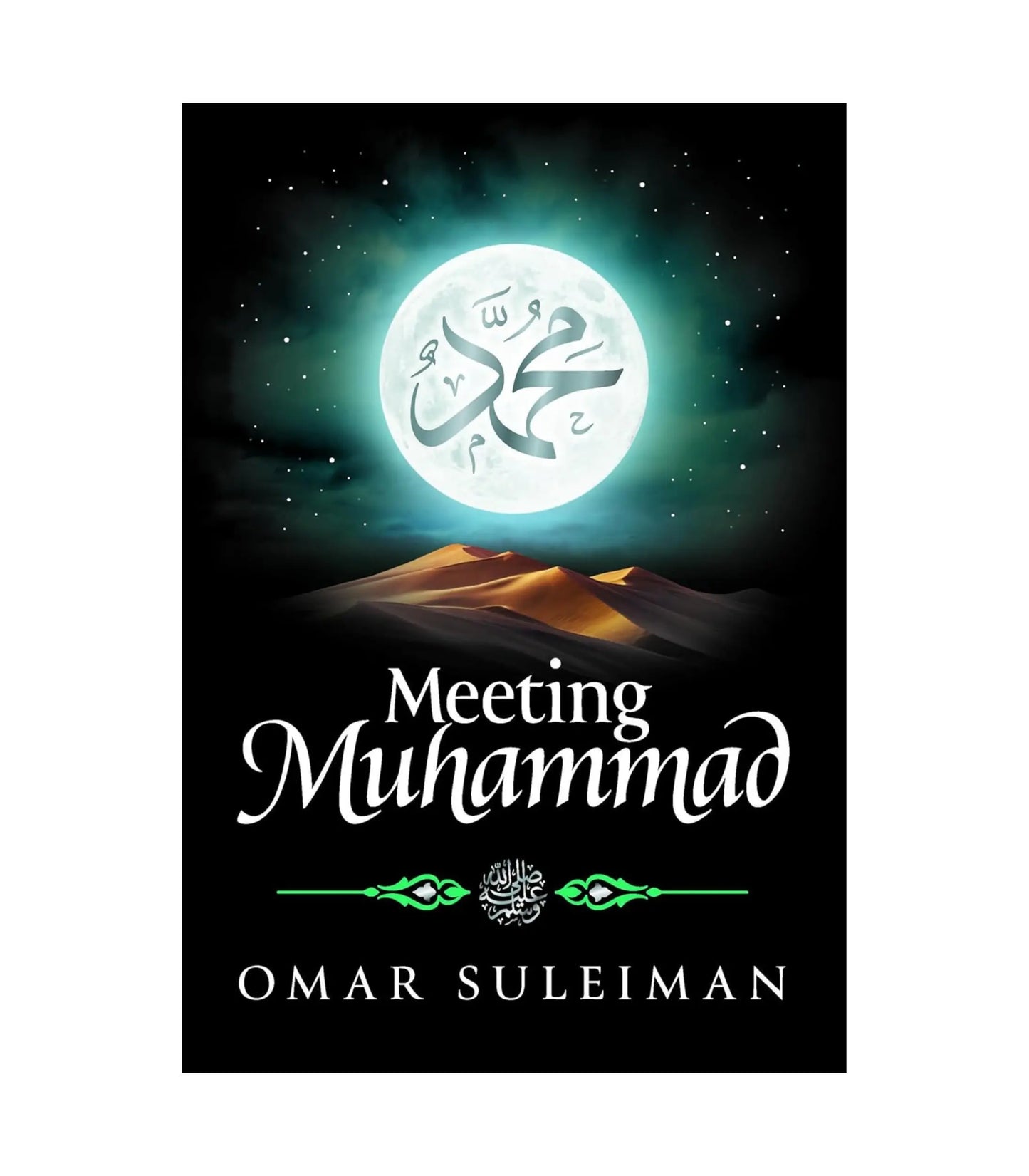 Meeting Muhammad by Omar Suleiman