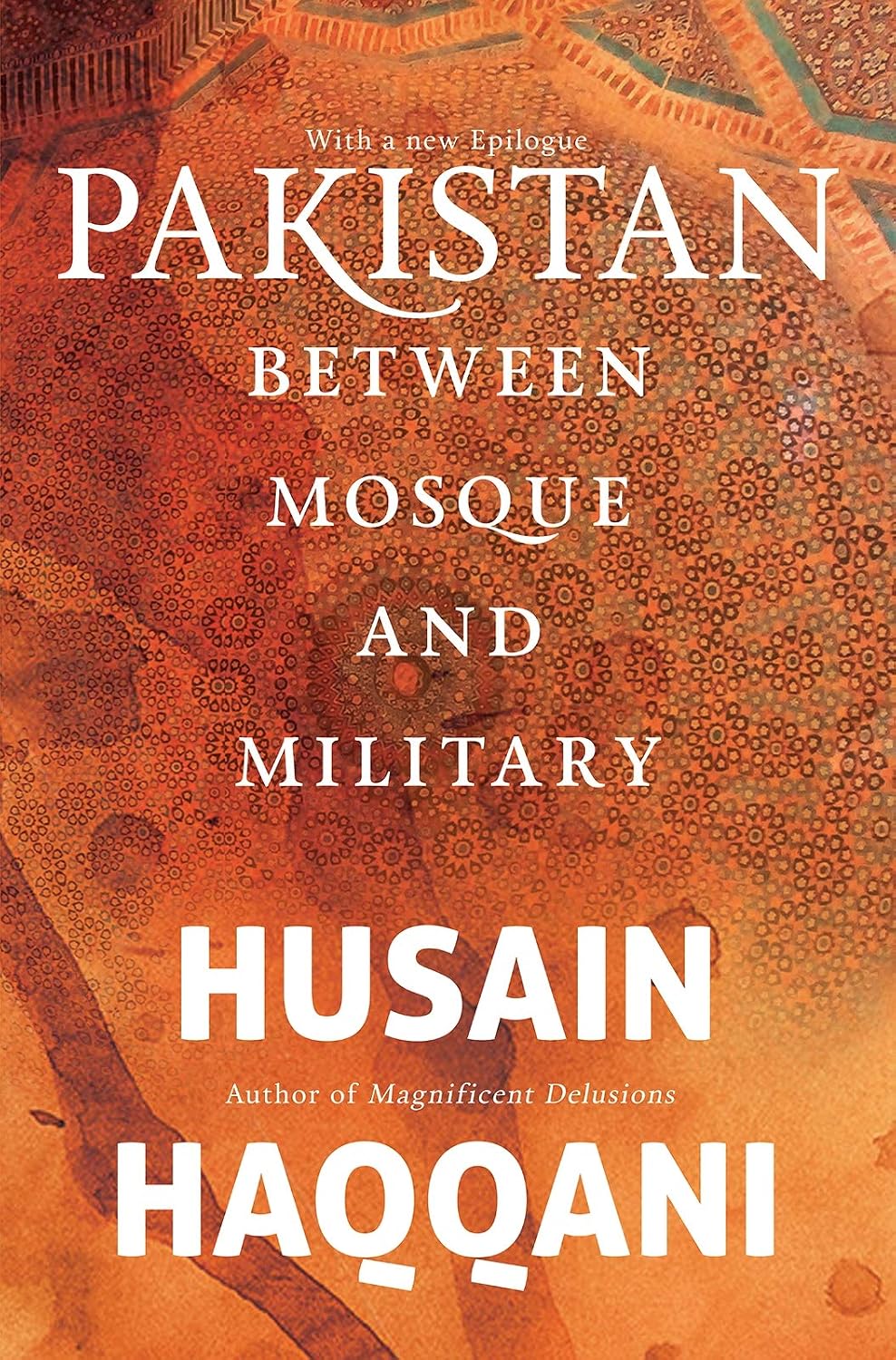 Pakistan Between Mosque and Military by Husain Haqqani