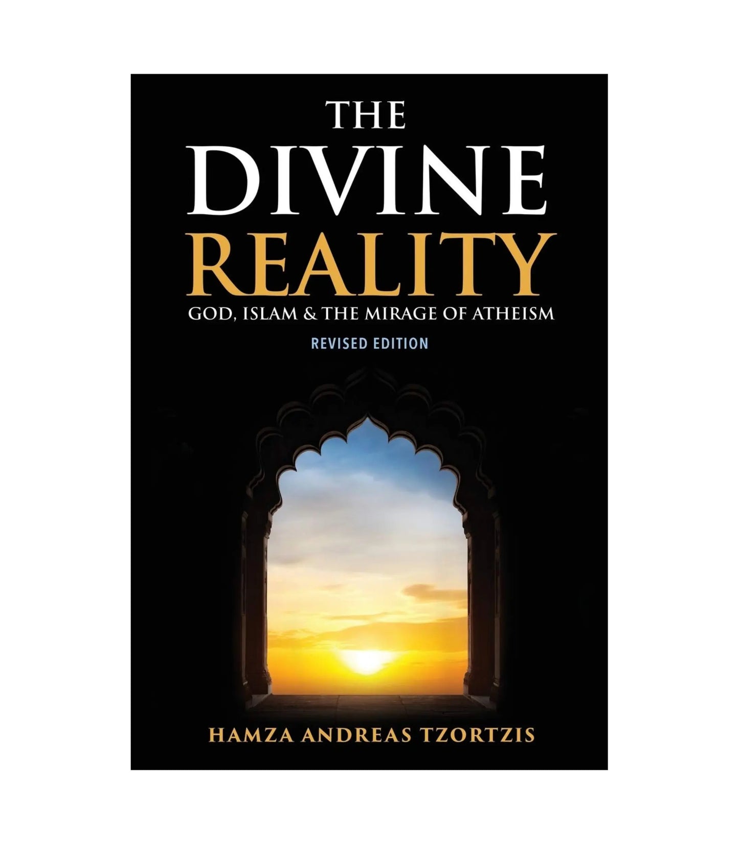 The Divine Reality by Hamza Andreas Tzortzis