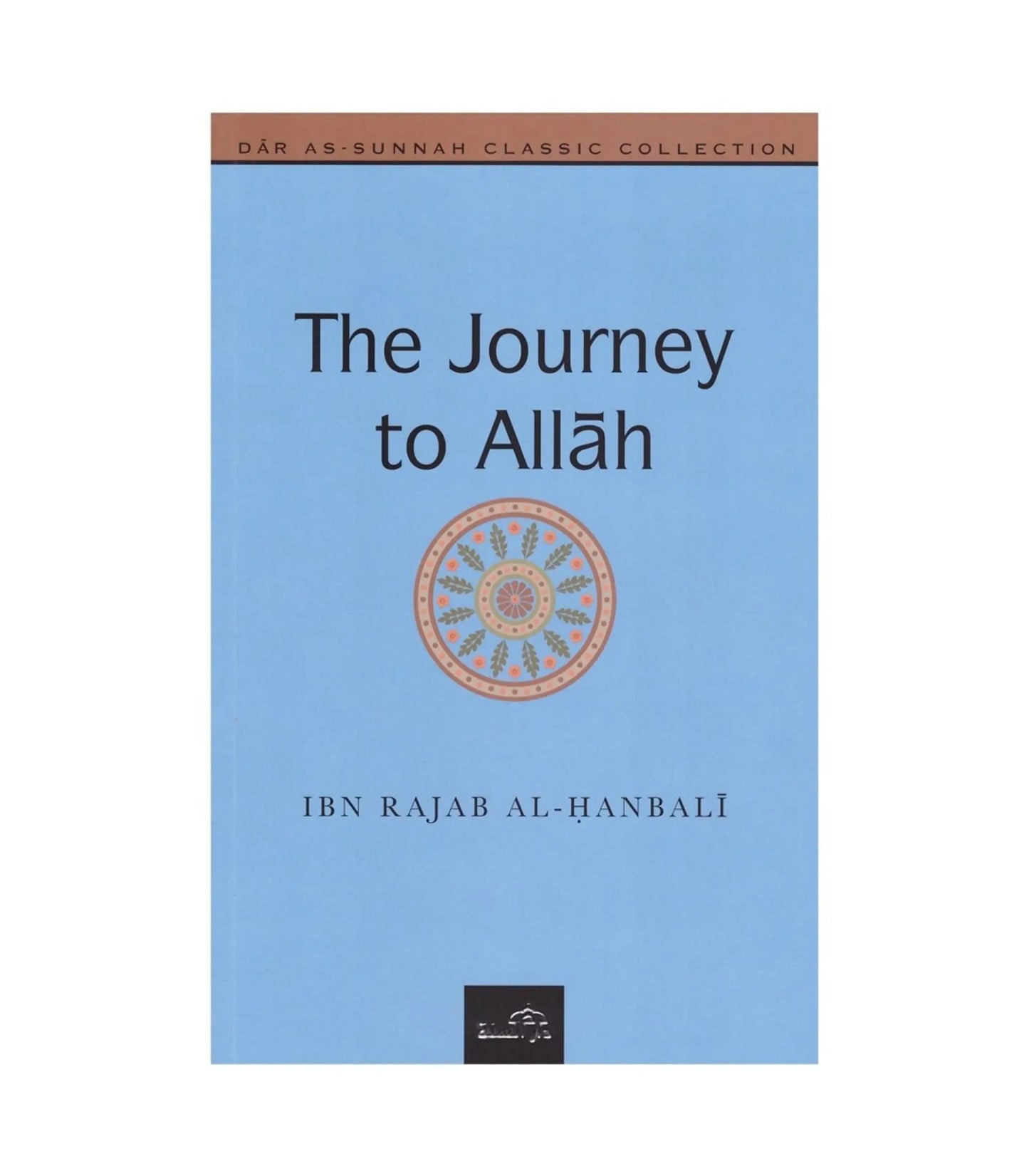 The Journey to Allah by Ibn Rajab Al-Hanbali