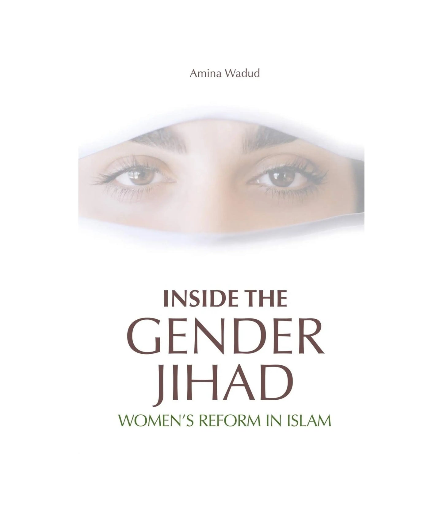 Inside the gender Jihad by Amina Wadud