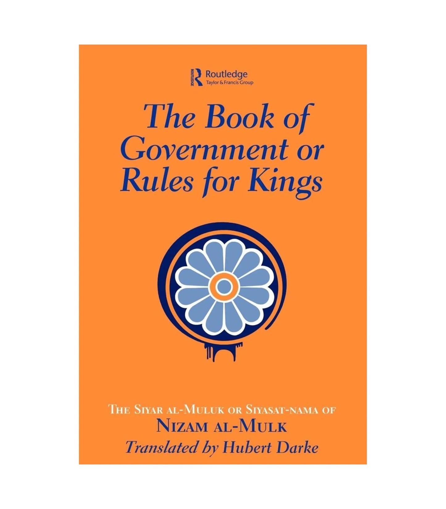 The Book of Government or Rules for Kings by Hubert Darke
