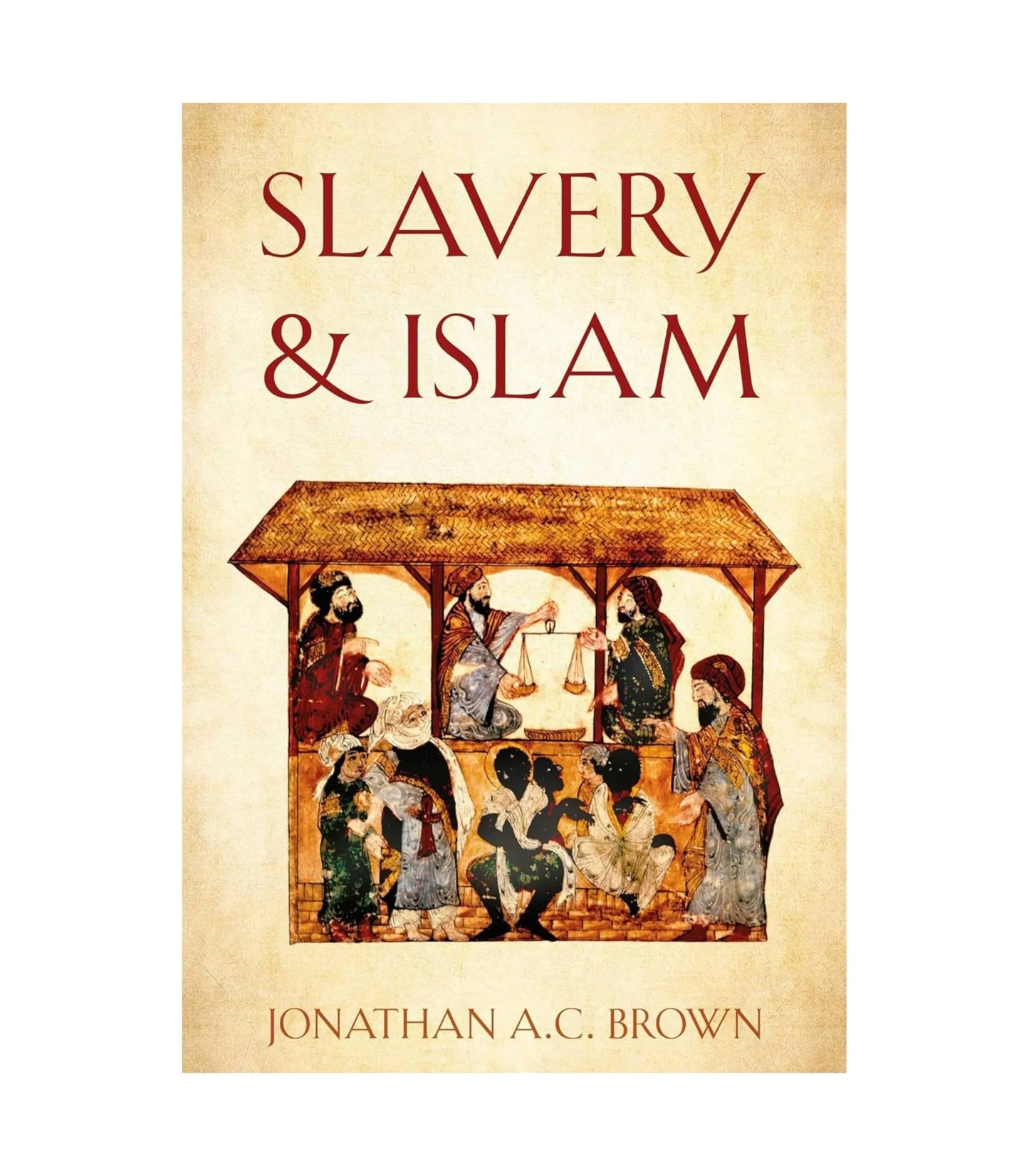 Slavery & Islam by Jonathan A.C. Brown