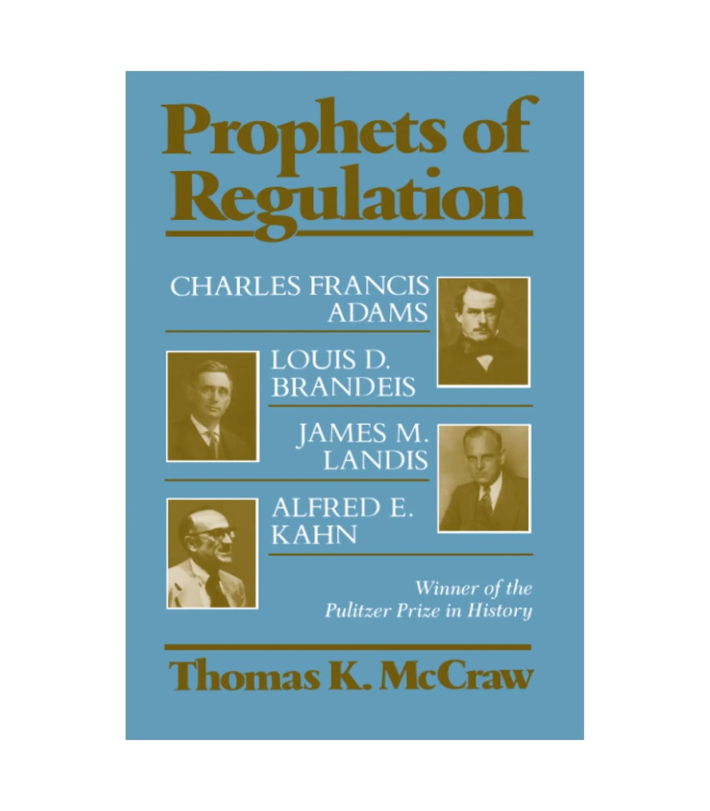 Prophets of Regulation by Thomas K. McCraw