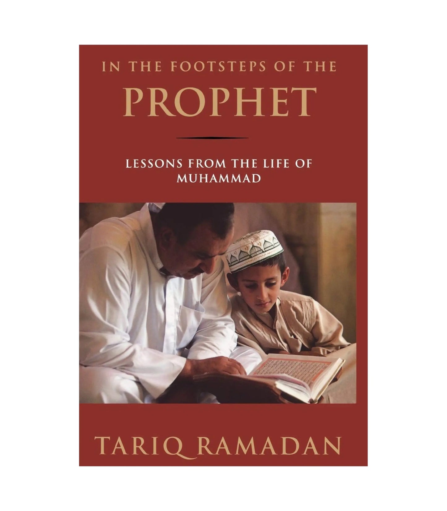 In the Footsteps of the Prophet by Tariq Ramadan