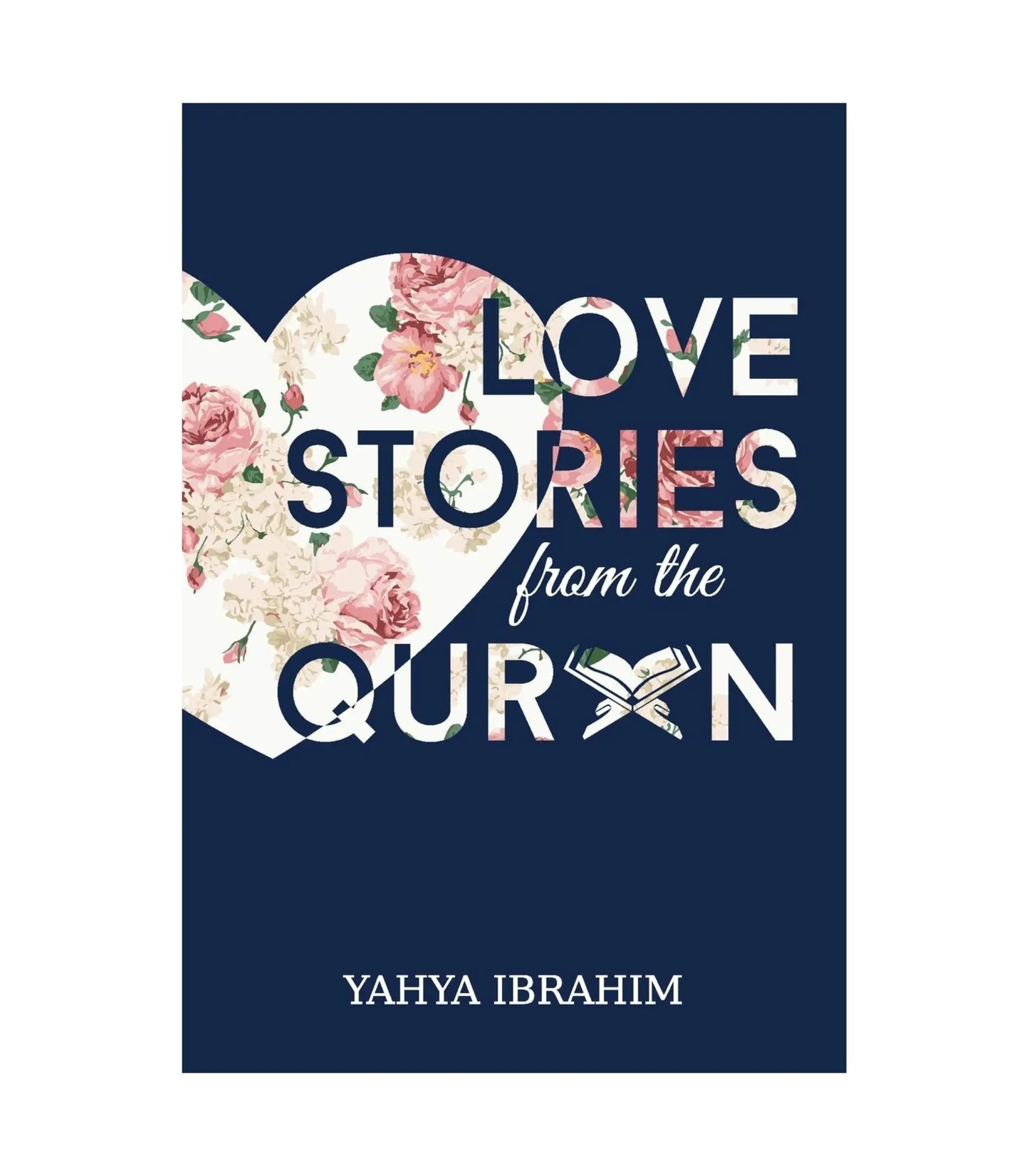 Love Stories from the Qur'an by Yahya Ibrahim
