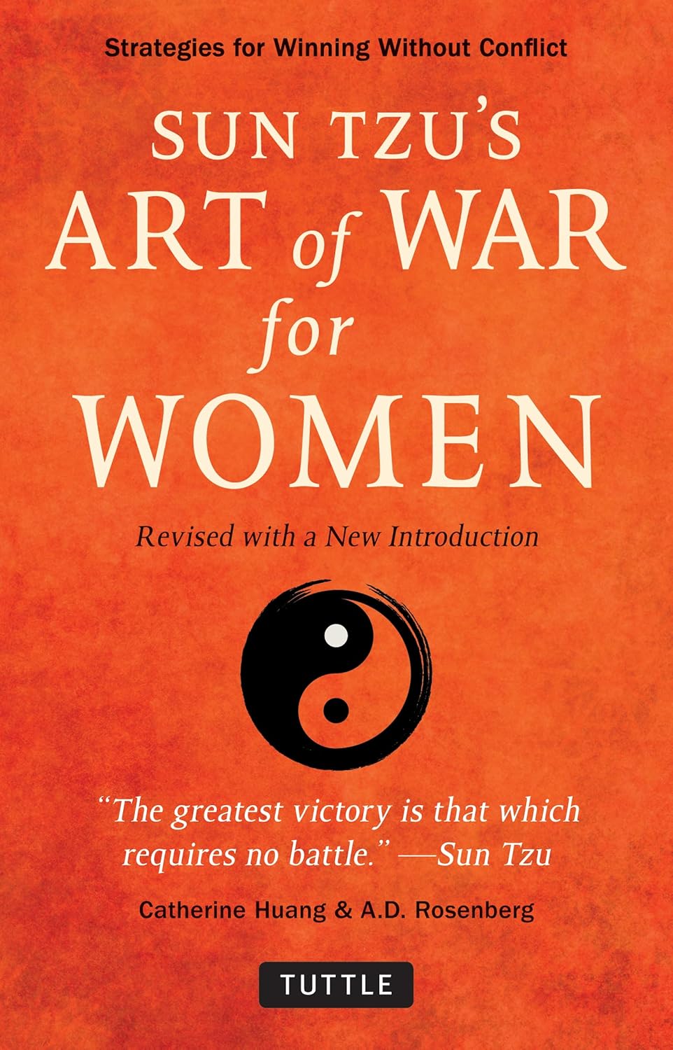 Sun Tzu's Art of War for Women: Strategies for Winning without Conflict by Catherine Huang, A.D. Rosenberg