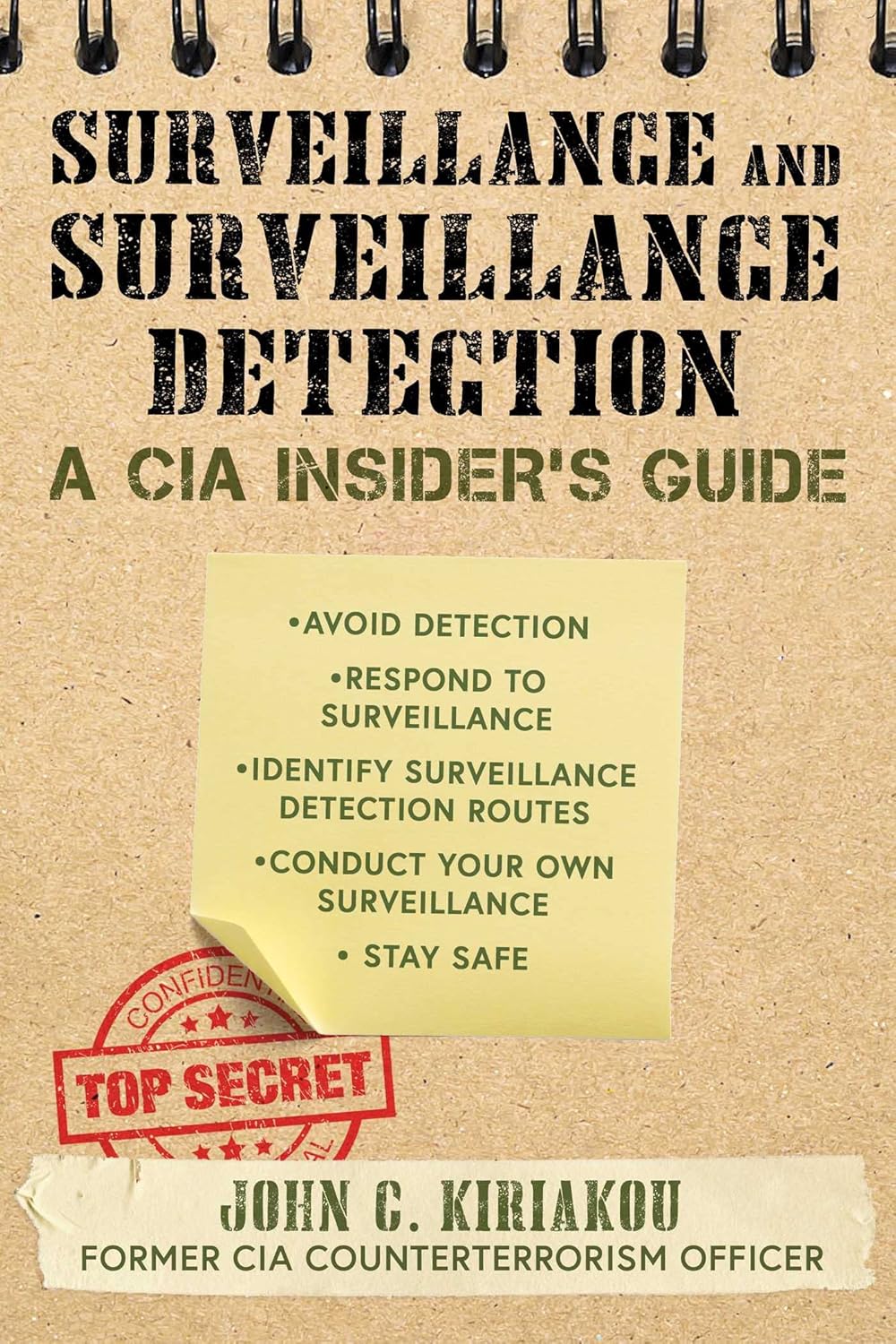 Surveillance and Surveillance Detection: A CIA Insider's Guide Book by John Kiriakou