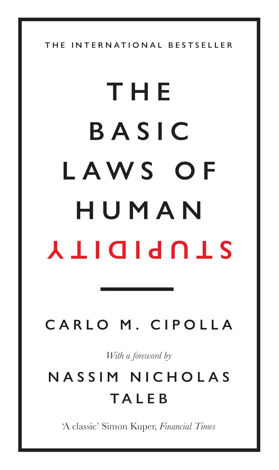 The Basic Laws of Human Stupidity Book by Carlo M. Cipolla