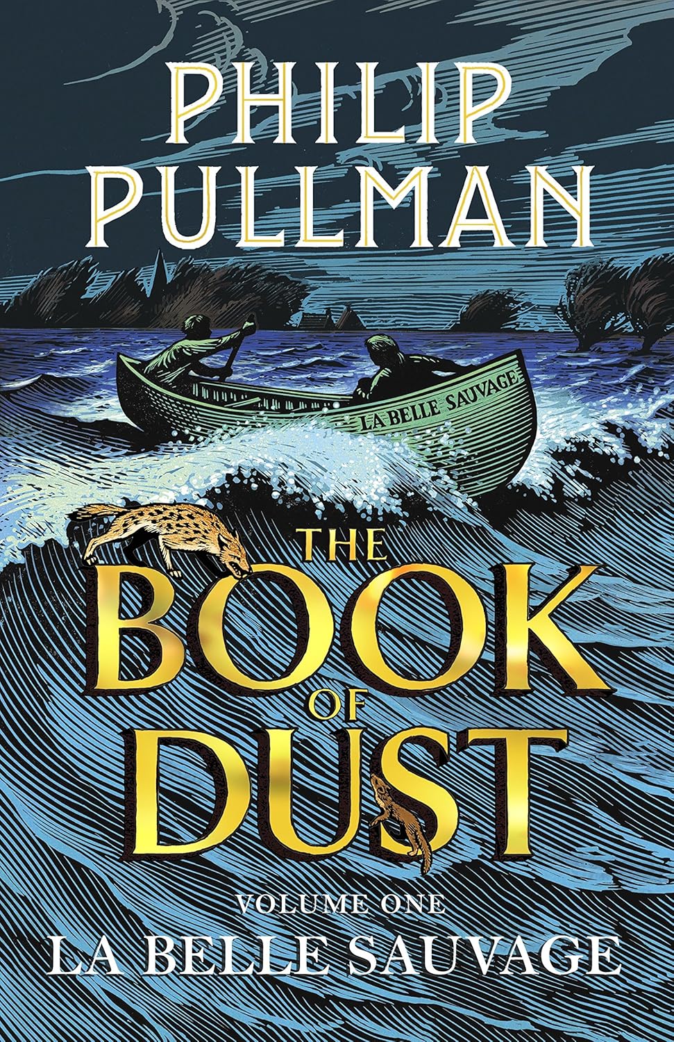 The Book of Dust: La Belle Sauvage (Book of Dust, Volume 1) by Philip Pullman