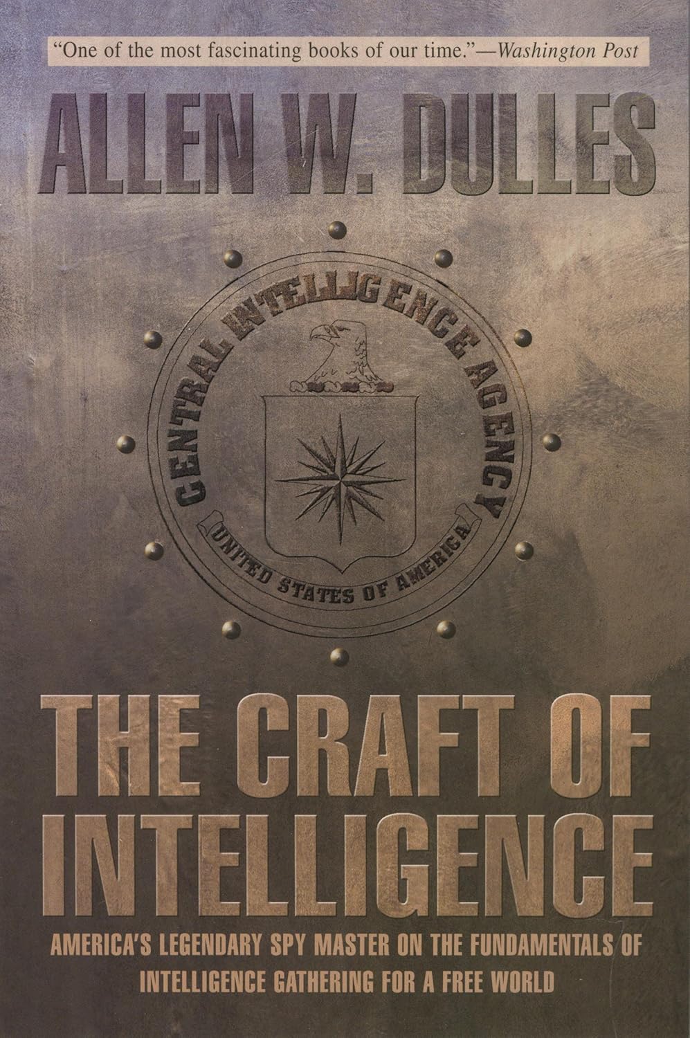 The Craft of Intelligence by Allen W. Dulles