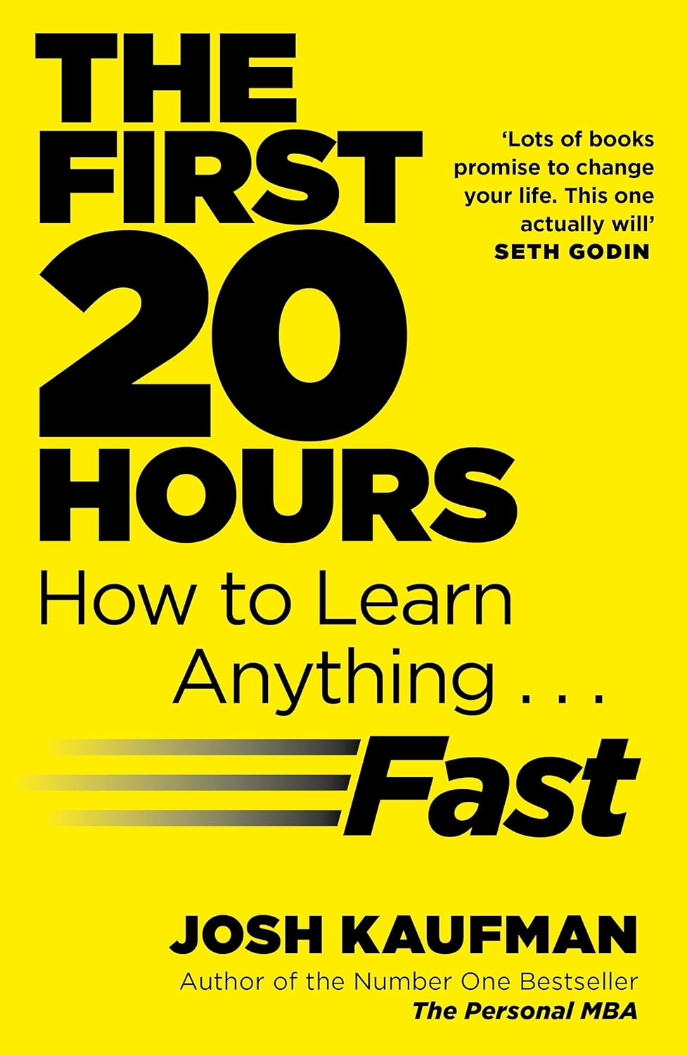 The First 20 Hours: How to Learn Anything ... Fast by Josh Kaufman