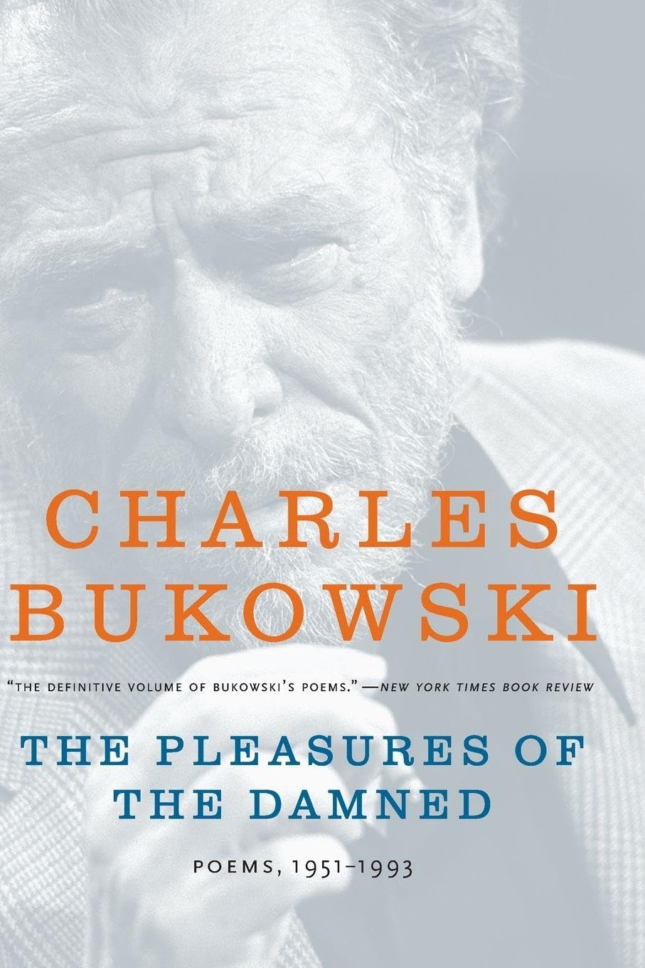The Pleasures of the Damned Book by Charles Bukowski