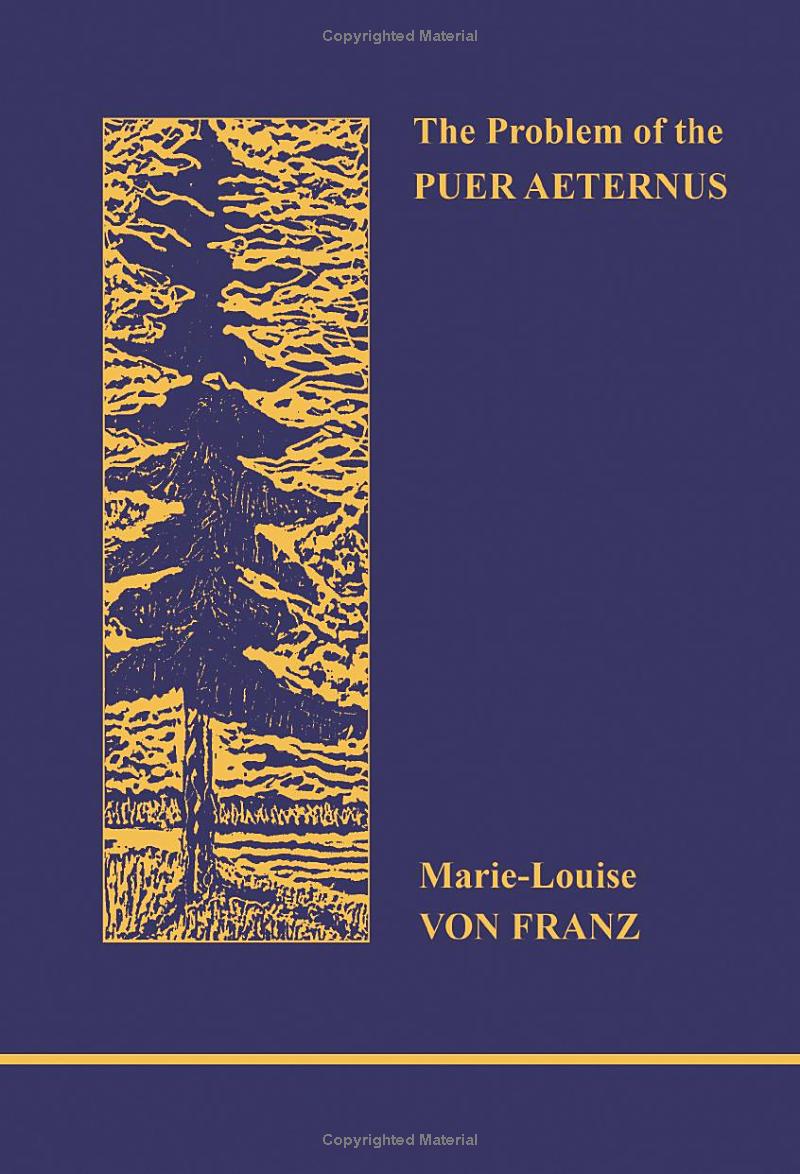 The Problem of the Puer Aeternus by Marie-Louise von Franz