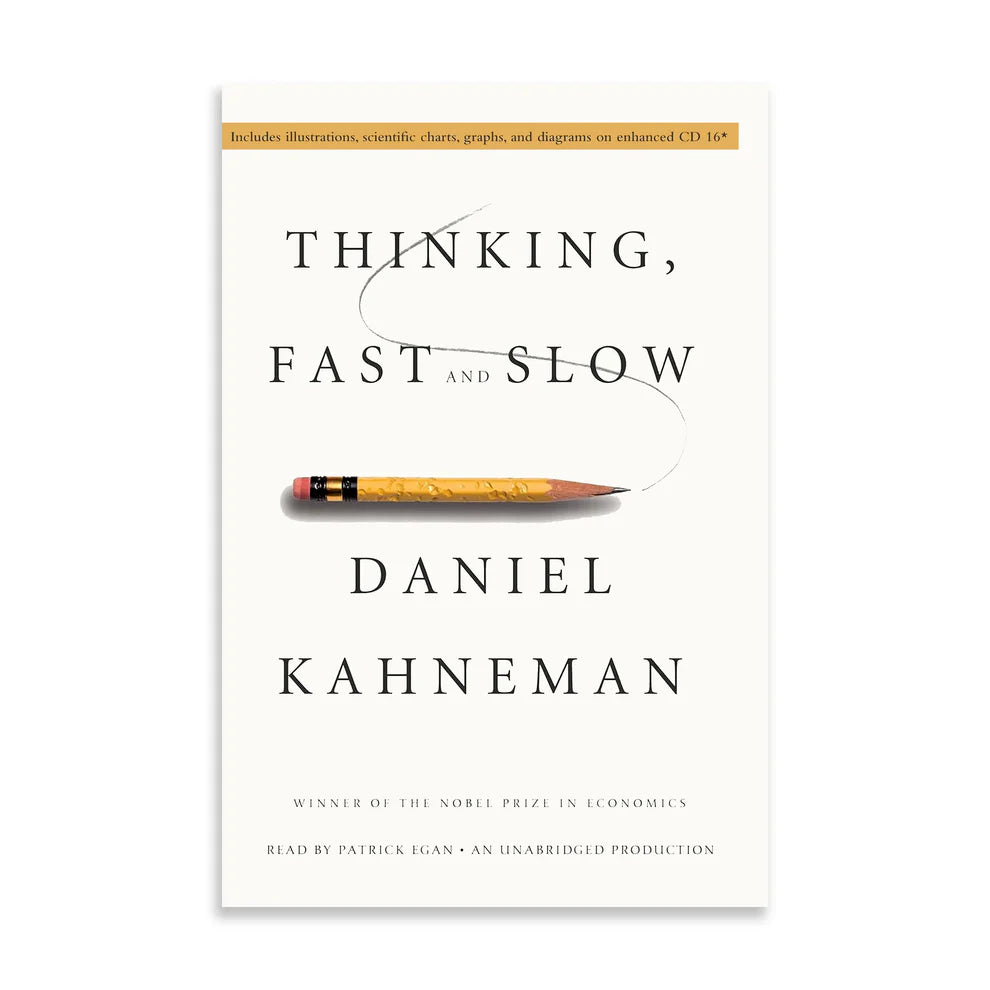 Thinking, Fast and Slow by Daniel Kahneman