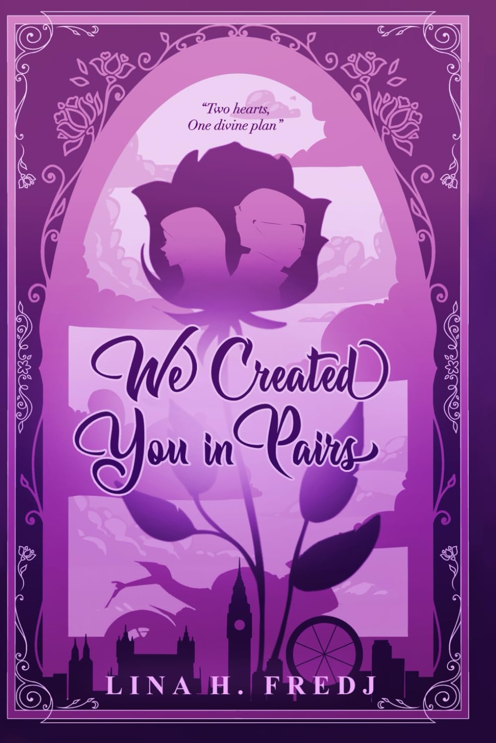 We Created You in Pairs: Book 1 by Lina H. Fredj