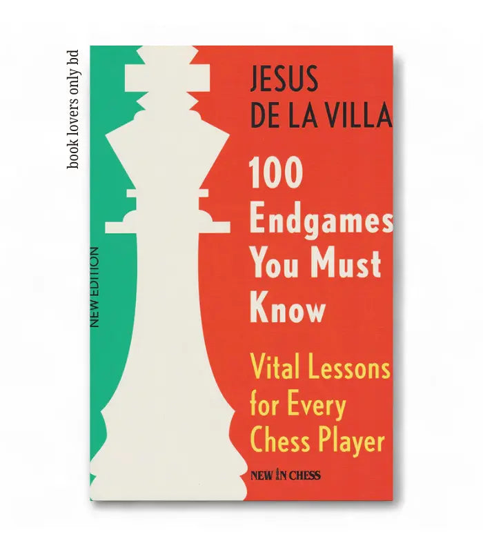 100 Endgames You Must Know by Jesus de la Villa