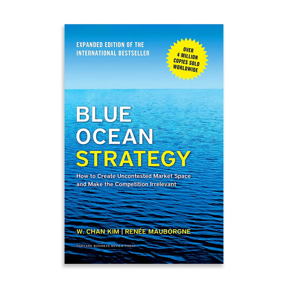 Blue Ocean Strategy by W. Chan Kim
