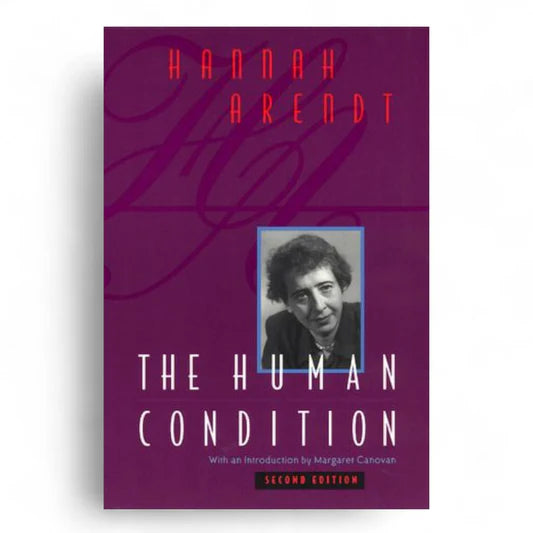 Hannah Arendt β The Human Condition