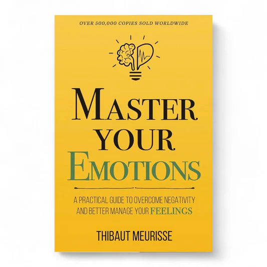 Master Your Emotions by Thibaut Meurisse