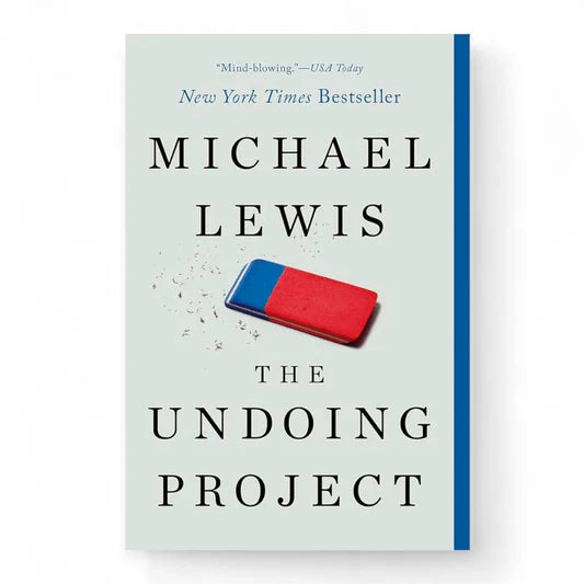 The Undoing Project: A Friendship That Changed Our Minds