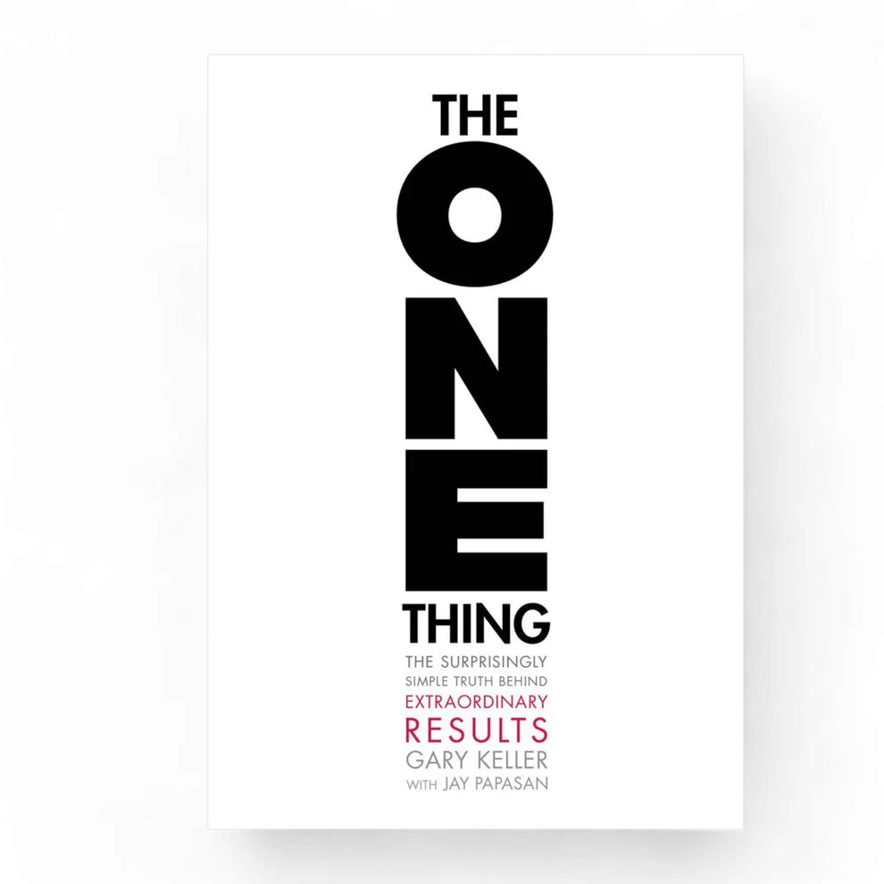 The ONE Thing by Gary Keller