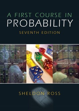 A First Course in Probability by Sheldon Ross